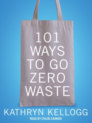 cover image of 101 Ways to Go Zero Waste